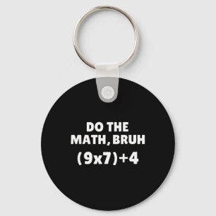 Do The Math Meme 67  Key Ring