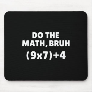 Do The Math Meme 67  Mouse Pad