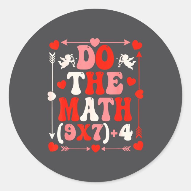Do The Math Teacher 67 Meme Six Seven Valentine's  Classic Round Sticker (Front)