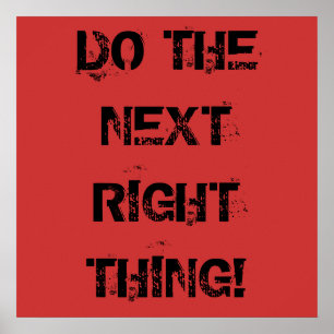 DO THE NEXT RIGHT THING! Poster
