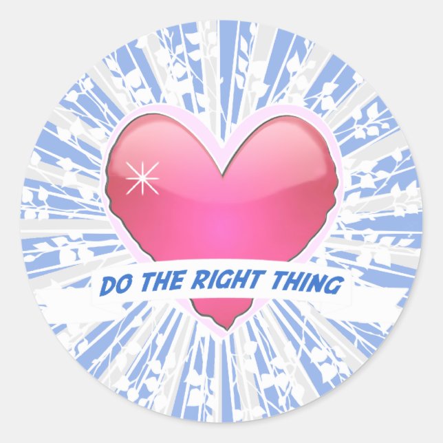 Do the Right Thing Classic Round Sticker (Front)