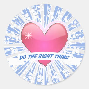 Do the Right Thing Classic Round Sticker