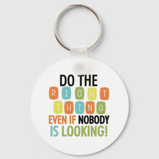 Do The Right Thing Key Ring