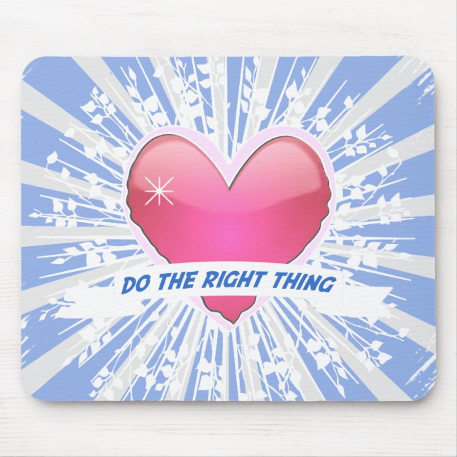Do the Right Thing Mouse Pad (Front)