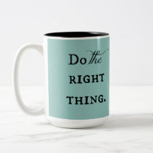 Do the right thing - Mug