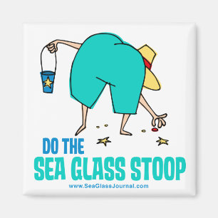 Do The Sea Glass Stoop! Magnet