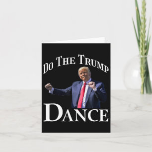 Do The Trump Dance - Shuffle Political Humour Trum Card
