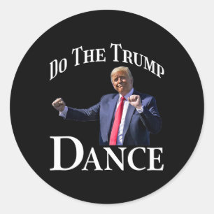 Do The Trump Dance - Shuffle Political Humour Trum Classic Round Sticker