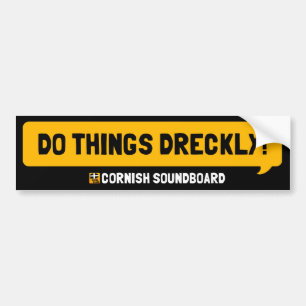 Do Things Dreckly! A Cornish Soundboard Bumper Sti Sticker