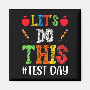 Do This Test Day Motivational Testing Teacher Stud Magnet
