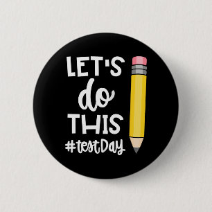 Do This Test Day State Testing Teacher Motivationa 6 Cm Round Badge