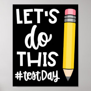 Do This Test Day State Testing Teacher Motivationa Poster