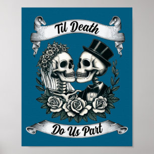 Do Til Death Us Part Skeleton Poster