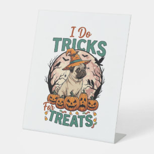 Do Tricks Treats Halloween Pug Witch Hat Pumpkins_ Pedestal Sign