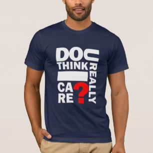 Do U Really Think I Care? Navy Blue T-Shirt