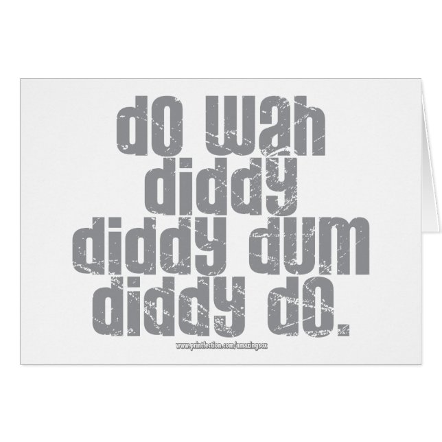 Do Wah Diddy... (Front Horizontal)