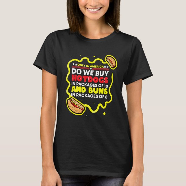 Do we buy Hotdogs T-Shirt (Front)