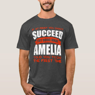 Do What Amelia Told You to Do Friends Name Buddy N T-Shirt