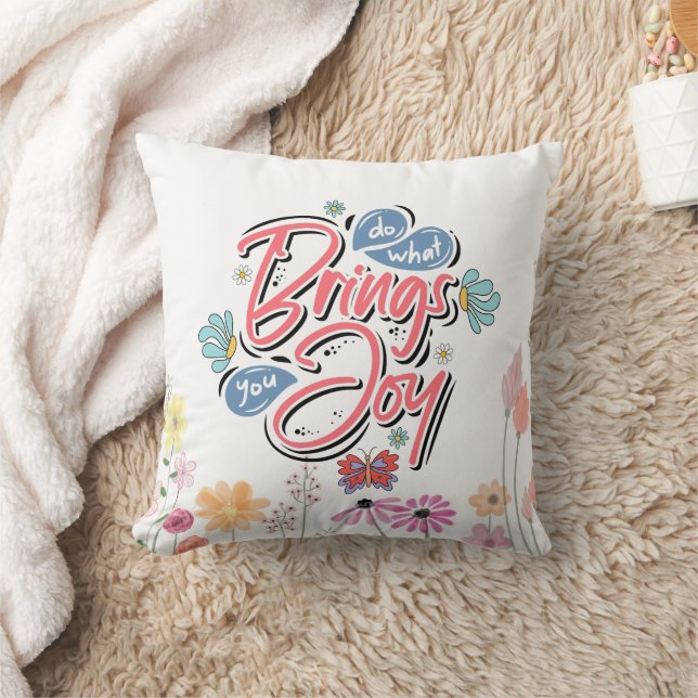 Do what brings you Joy Floral and Butterfly quote Cushion (Blanket)