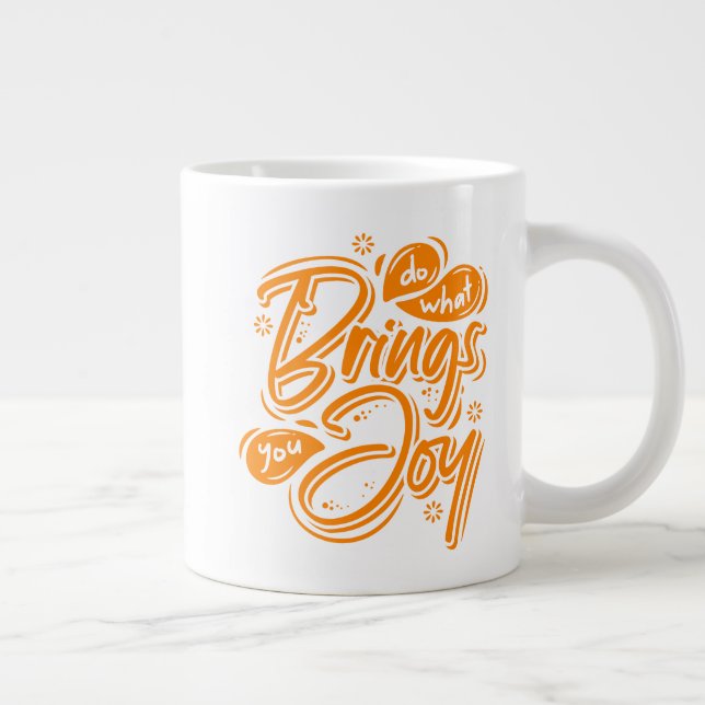 Do What Brings You Joy Large Coffee Mug (Right)