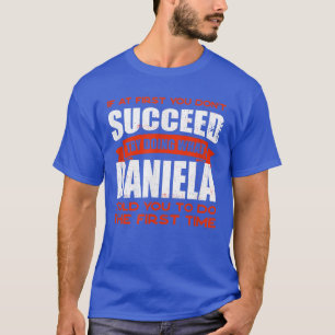 Do What Daniela Told You to Do Friends Name Buddy  T-Shirt