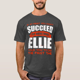 Do What Ellie Told You to Do Friends Name Buddy Ni T-Shirt