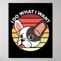 Do What I Want Frenchie Retro French Bulldog Dog O