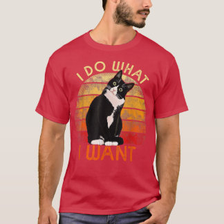 Do What I Want Tuedo Cat Mum Cute Funny Graphic Re T-Shirt