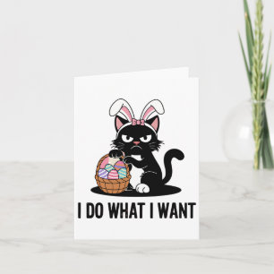 Do What I Want Vintage Black Cat Funny Easter Cat Card