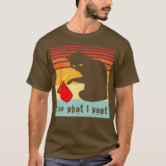 Do What I Want Vintage Black Cat Red Cup Funny My T-Shirt