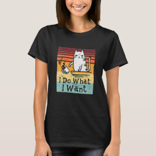 Do What I Want Vintage Pet Cat Sarcastic T-Shirt