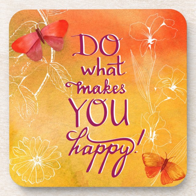 Do What Makes You Happy Coaster (Front)