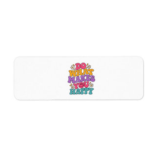 Do What Makes You Happy – Colourful Retro Positive