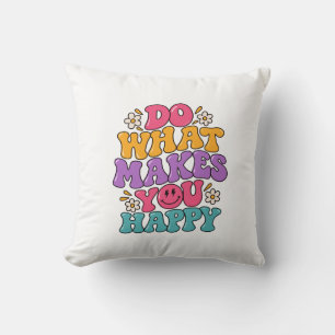 Do What Makes You Happy – Colourful Retro Positive Cushion