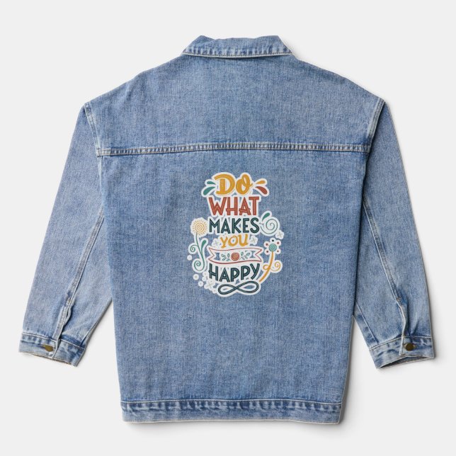 Do what makes you happy Jackets Design (Back)