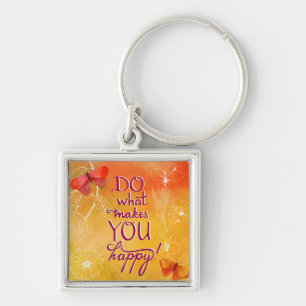 Do What Makes You Happy Key Ring