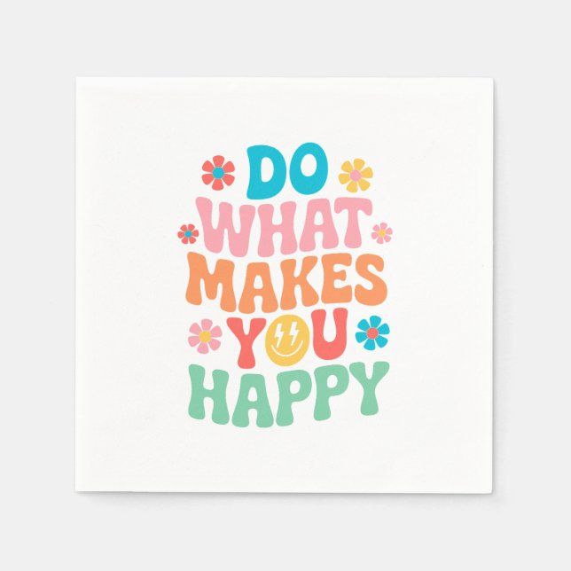 Do What Makes You Happy - Motivational Napkin (Front)