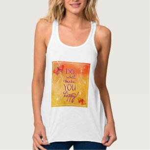 Do What Makes You Happy Singlet