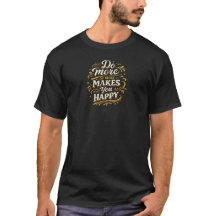 Do What Makes You Happy Vintage Typography T-Shirt