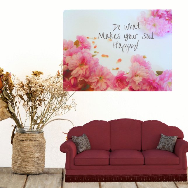 Do What Makes Your Soul Happy Poster (Creator Uploaded)