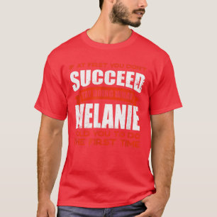 Do What Melanie Told You to Do Friends Name Buddy  T-Shirt
