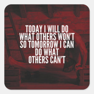 Do What Others Won't - Workout Motivational Square Sticker