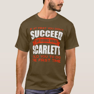 Do What Scarlett Told You to Do Friends Name Buddy T-Shirt