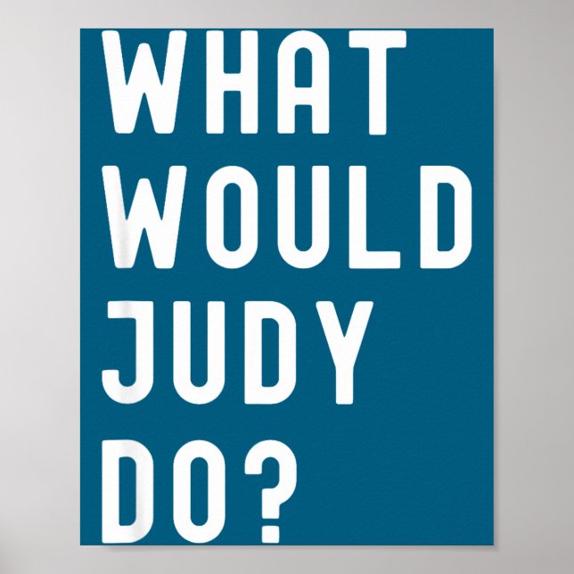 Do What Would Judy Poster (Front)