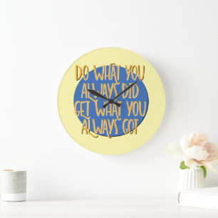 Do What You Always Did 12 Step AA Recovery Slogan Large Clock