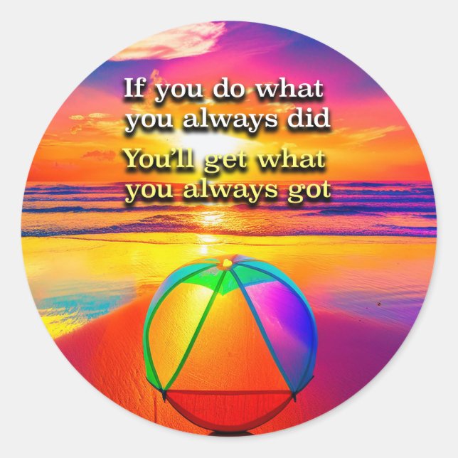 Do What You Always Did Recovery Slogan Sunrise Classic Round Sticker (Front)