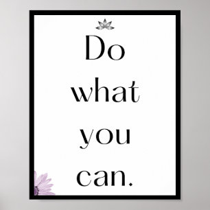 Do what you can, Quote Poster