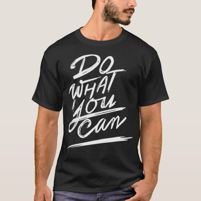Do what you can T-Shirt (Front)