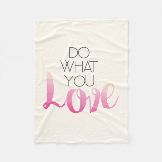 Do What You Love 2 Fleece Blanket (Front)