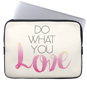 Do What You Love 2 Laptop Sleeve